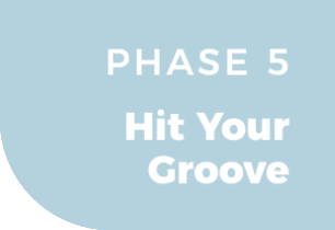Phase 5 Hit your groove